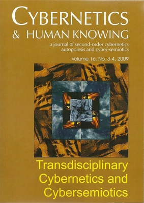 Cybernetics & Human Knowing: Transdisciplinary Cybernetics and Cybersemiotics By Soren Brier (Editor), Phillip Guddemi (Editor), Pille Bunnell (Editor) Cover Image