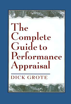 Cover for The Complete Guide to Performance Appraisal Complete Guide to Performance Appraisal