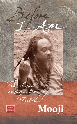 Before I Am, Second Edition: The direct recognition of Truth Cover Image