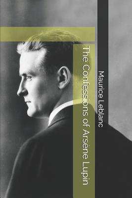 The Confessions of Ars ène Lupin