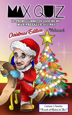 Max Quiz: Il primo libro di giochi su Max Pezzali e gli 883 - Volume 2 (Christmas Edition) Cover Image
