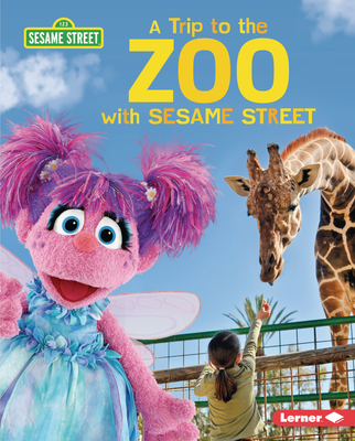 A Trip to the Zoo with Sesame Street (R) By Christy Peterson Cover Image