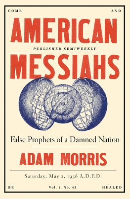 American Messiahs: False Prophets of a Damned Nation