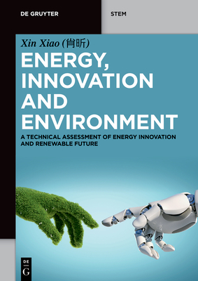 Energy, Innovation and Environment: A Technical Assessment of