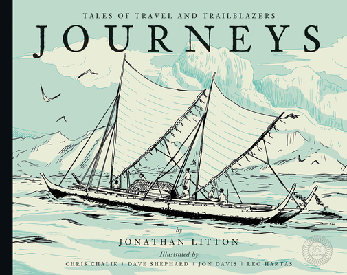 Journeys: Tales of Travel and Trailblazers By Jonathan Litton, Chris Chalik (Illustrator) Cover Image