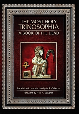 The Most Holy Trinosophia: A Book of the Dead Cover Image