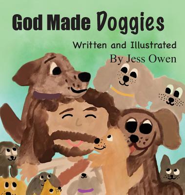 God Made Doggies By Jess L. Owen Cover Image