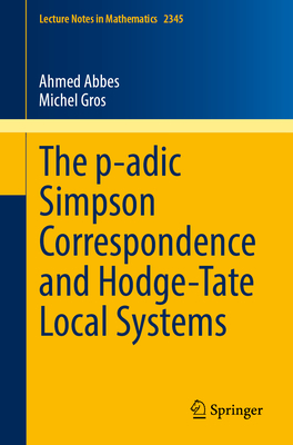 The P-Adic Simpson Correspondence and Hodge-Tate Local Systems (Lecture Notes in Mathematics #2345)