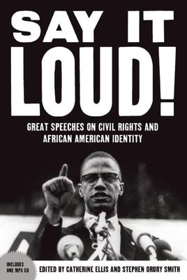 Say It Loud: Great Speeches on Civil Rights and African American Identity [With CD (Audio)]