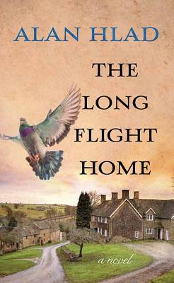 The Long Flight Home By Alan Hlad Cover Image
