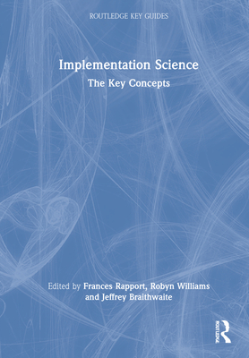 Implementation Science: The Key Concepts (Routledge Key Guides) Cover Image