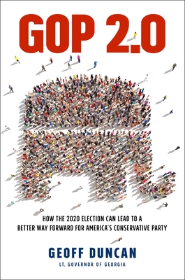 GOP 2.0: How the 2020 Election Can Lead to a Better Way Forward for America's Conservative Party cover