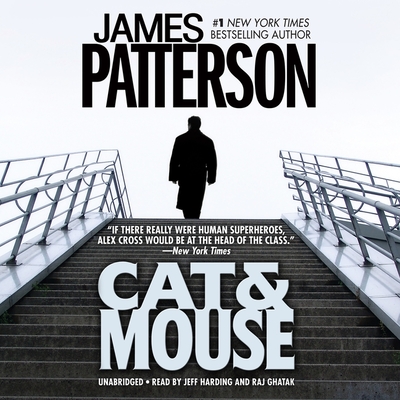 Cat & Mouse (Alex Cross Novels #4) By James Patterson, Jeff Harding (Read by), Raj Ghatak (Read by) Cover Image