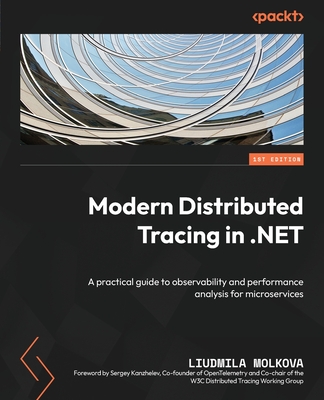 Modern Distributed Tracing in .NET: A practical guide to observability and performance analysis for microservices Cover Image