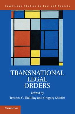 Transnational Legal Orders (Cambridge Studies in Law and Society) Cover Image