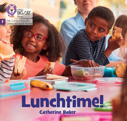 Lunch time!: Foundations for Phonics (Big Cat Phonics for Little Wandle Letter)