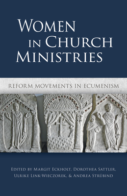 Women in Church Ministries: Reform Movements in Ecumenism Cover Image