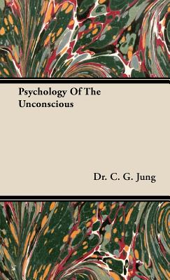 Psychology of the Unconscious By C. G. Jung Cover Image