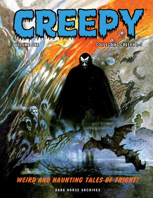 Creepy Archives Volume 1 By Archie Goodwin, Frank Frazetta (Illustrator), Al Williamson (Illustrator), Reed Crandall (Illustrator), Alex Toth (Illustrator) Cover Image