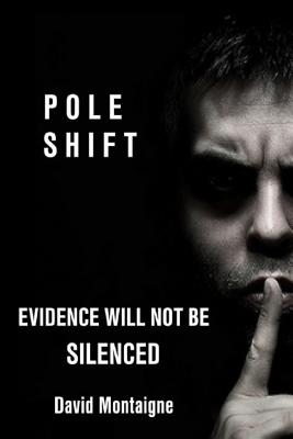 Pole Shift Evidence Will Not Be Silenced Paperback Brain Lair Books