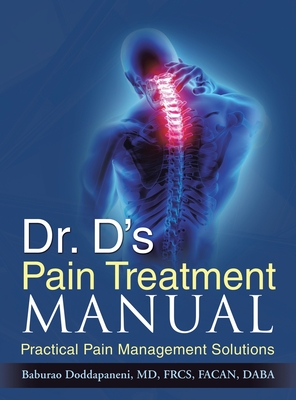 Dr. D's Pain Treatment Manual: Practical Pain Management Solutions Cover Image