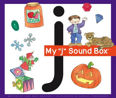 My 'j' Sound Box By Jane Belk Moncure, Rebecca Thornburgh (Illustrator) Cover Image