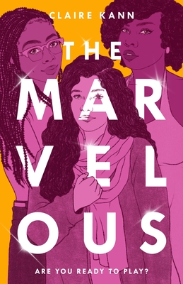 The Marvelous By Claire Kann Cover Image