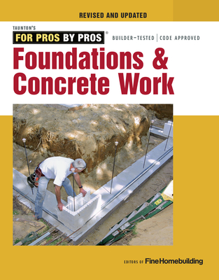 Foundations & Concrete Work By Fine Homebuilding Cover Image