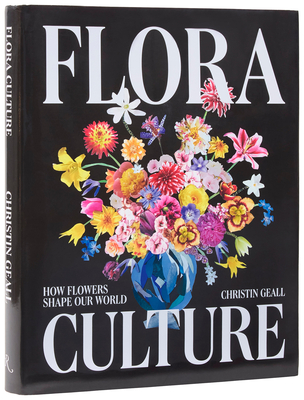 Flora Culture: How Flowers Shape Our World | Parnassus Books