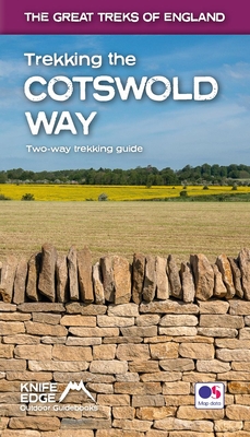 Trekking the Cotswold Way: Two-Way Trekking Guide with OS 1:25k Maps: 18 Different Itineraries Cover Image