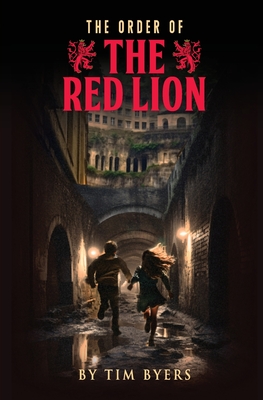 The Order of the Red Lion By Tim Byers Cover Image