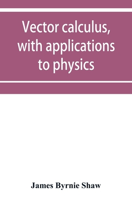 Vector calculus, with applications to physics Cover Image