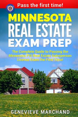Minnesota Real Estate Exam Prep: The Complete Guide to Passing the Minnesota PSI Real Estate Salesperson License Exam the First Time! Cover Image