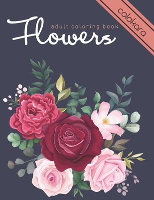 Beautiful flower Coloring Book: flower coloring books for adults relaxation  and seniors (Paperback)
