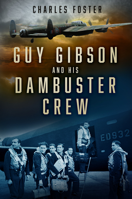 Guy Gibson and his Dambuster Crew Cover Image