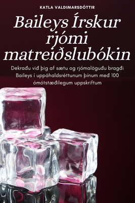 Baileys Írskur rjómi matreiðslubókin Cover Image
