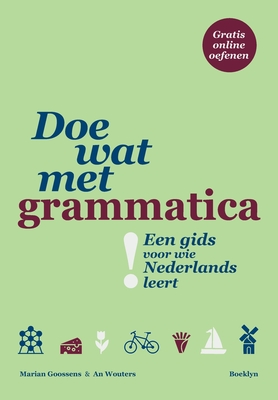 Doe wat met grammatica!: Een gids voor wie Nederlands leert