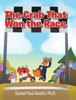 The Crab That Won the Race By Daniel Paul Austin Cover Image