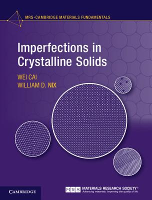Imperfections in Crystalline Solids (Mrs-Cambridge Materials Fundamentals) Cover Image