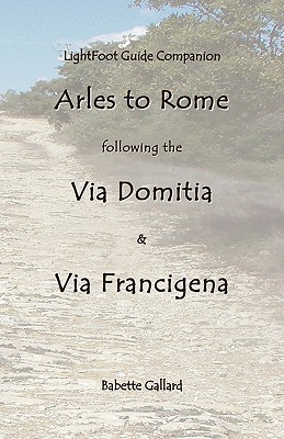 Lightfoot Companion to the Via Domitia Arles to Rome Cover Image
