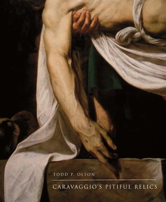 Cover for Caravaggio's Pitiful Relics
