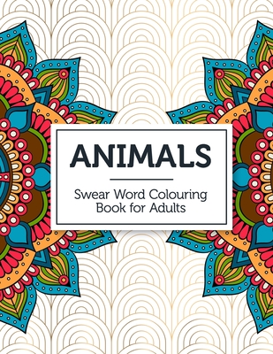 Download Animals Swear Word Colouring Book For Adults Paperback Children S Book World