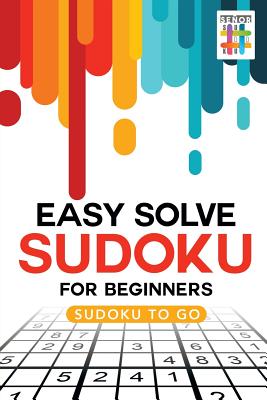 Easy Solve Sudoku for Beginners Sudoku to Go By Senor Sudoku Cover Image