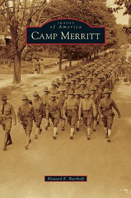 Camp Merritt By Howard E. Bartholf Cover Image