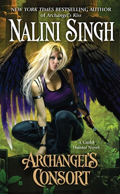 Archangel's Consort (A Guild Hunter Novel #3)