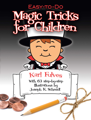 Easy-To-Do Magic Tricks for Children (Dover Magic Books)