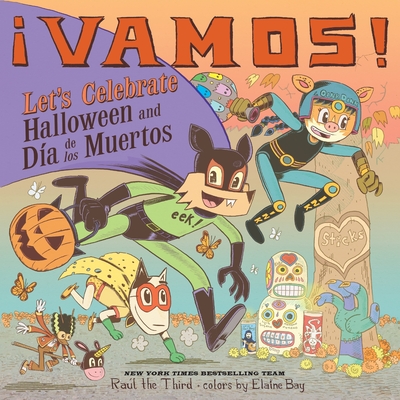 ¡Vamos! Let's Celebrate Halloween and Día de los Muertos: A Halloween and Day of the Dead Celebration (World of ¡Vamos!) Cover Image