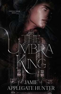 The Umbra King By Jamie Applegate Hunter Cover Image