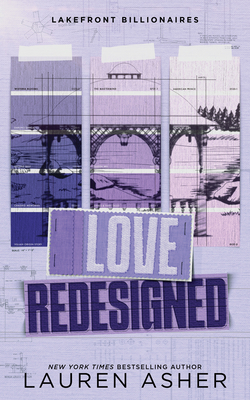 Love Redesigned (Lakefront Billionaires) By Lauren Asher Cover Image