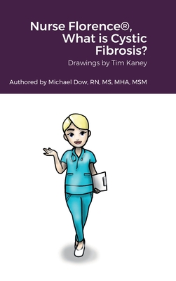 Nurse Florence(R), What is Cystic Fibrosis? By Michael Dow, Tim Kaney (Other) Cover Image